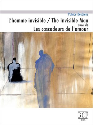 cover image of Homme invisible - The Invisible Man suivi de Les cascadeurs de l'amour (L')